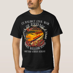 T-SHIRT GUERRE DU FLÉTAN EN ALASKA : WHITTIER CONTRE SEWAR