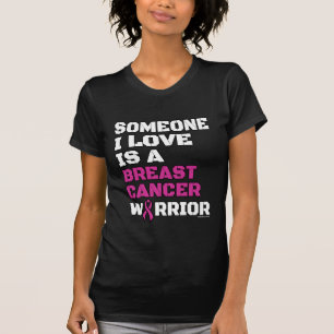 T-shirt Guerrier/Bloque/Quelqu'Un Que J'Aime...Cancer du S