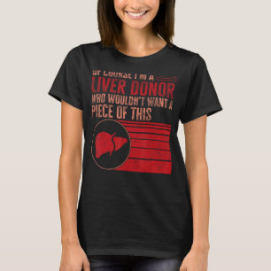 T-shirt Guerrier de transplantation de foie Bien sûr je su