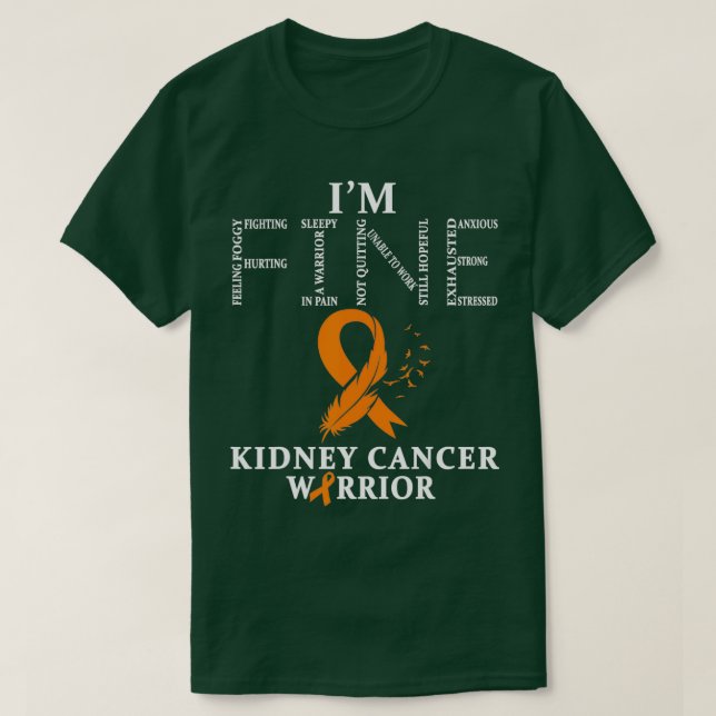 T-shirt Guerrier du cancer du rein Je vais bien    1  (Design devant)