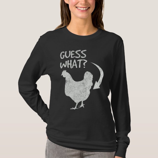 T-shirt Guess What Chicken Butt  Chicken (Devant)