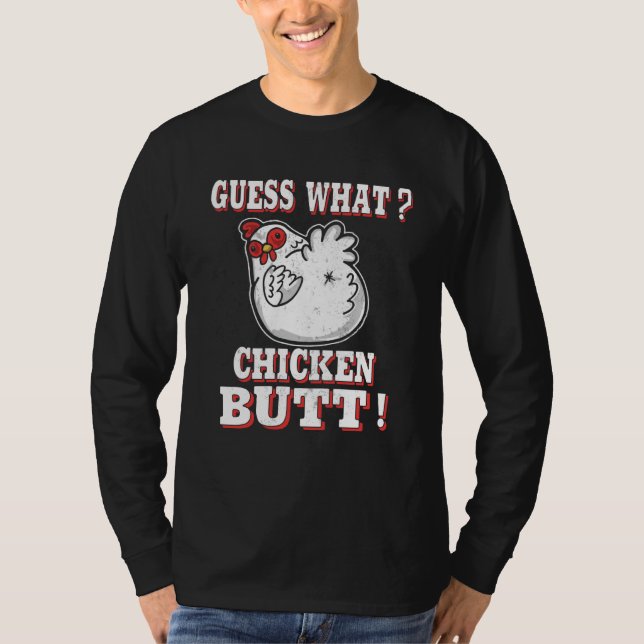 T-shirt Guess What Chicken Butt Chicken s Guess What Chick (Devant)