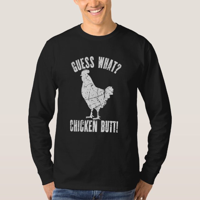 T-shirt Guess What Chicken Butt Distressed Chicken  3 (Devant)