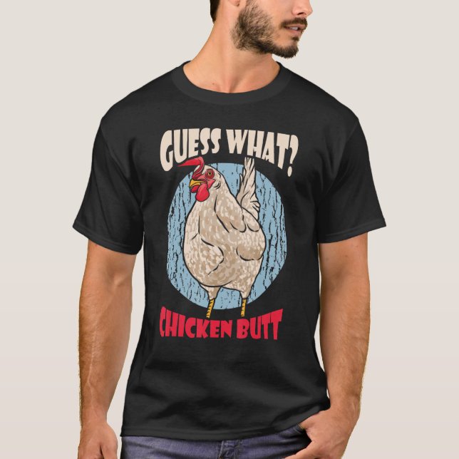 T-shirt Guess What Chicken Butt Retro (Devant)