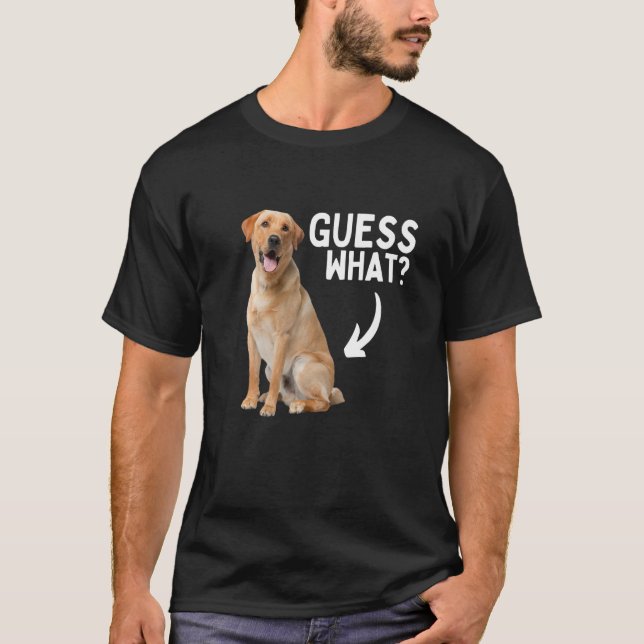 T-shirt Guess What Yellow Lab Butt! Funny Labrador Retriev (Devant)