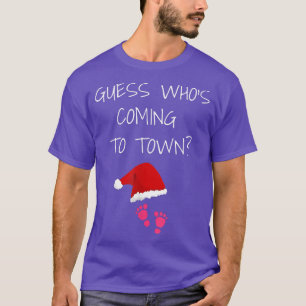 T-shirt Guess Who's Coming To Town Christmas Pregnancy It'