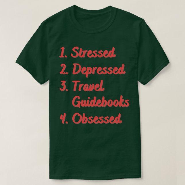 T-shirt Guide de voyage stressé Obsédée (Design devant)