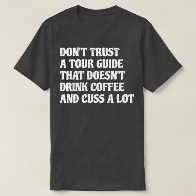 T-shirt Guide Visite Qui Boit Café Cuss A Lot 1 (Design devant)