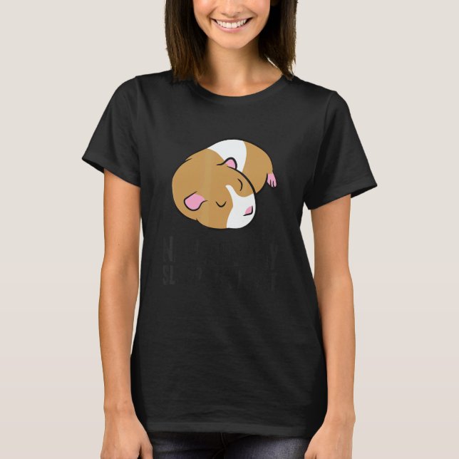 T-shirt Guinea Pig Tired Nap All Day Sleep All Night Cute  (Devant)
