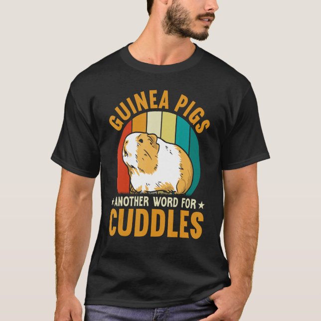 T-shirt Guinea Pigs Another Word For Cuddles (Devant)