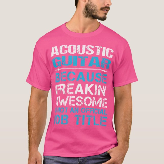 T-shirt Guitare acoustique - Freaking Awesome (Devant)