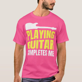 T-shirt Guitare Musique Guitariste Jouer Guitare Me Complè