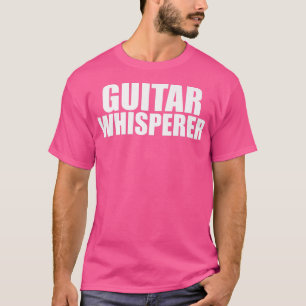 T-shirt Guitare Whisperer Funny Guitare Player Guitariste
