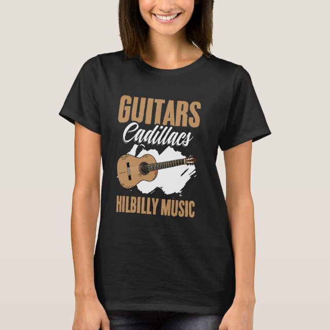 T-shirt Guitars Cadillacs Hillbilly Music Western Country  (Devant)