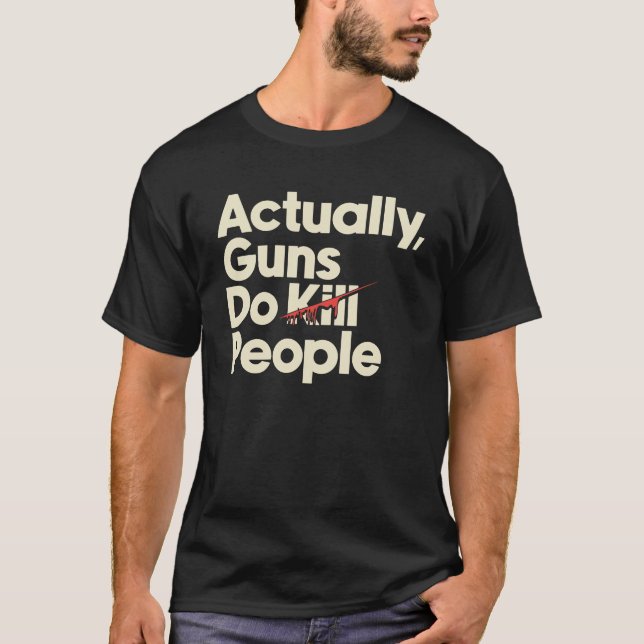 T-shirt Guns Kill People (Devant)