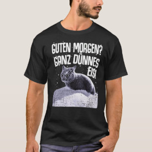 T-shirt Guten Morgen Ganz fine glace Chat Dit