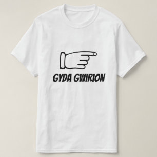 T-shirt gyda gwirion  avec stupidité en gallois