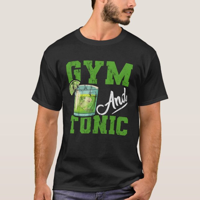 T-shirt Gym And Tonic Gin Booze Bar (Devant)