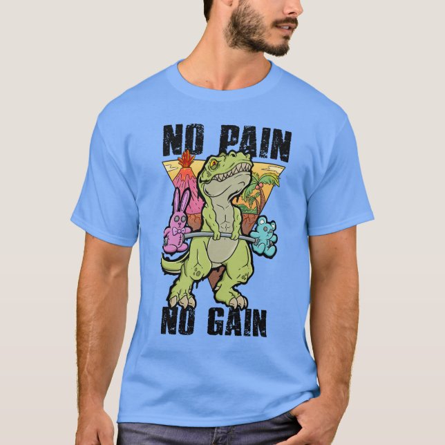 T-shirt Gym Dinosaur : Pas De Douleur, Pas De Gain, Juste  (Devant)