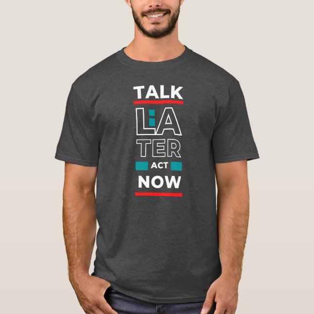 T-shirt GYM EPIC - Parler plus tard Agir maintenant Concep (Devant)