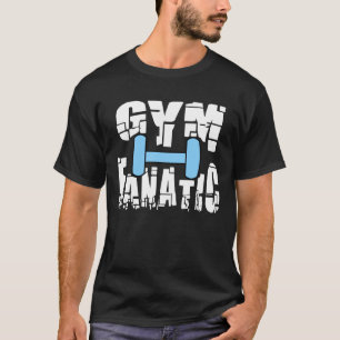T-shirt Gym Fanatic