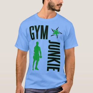 T-shirt Gym junkie