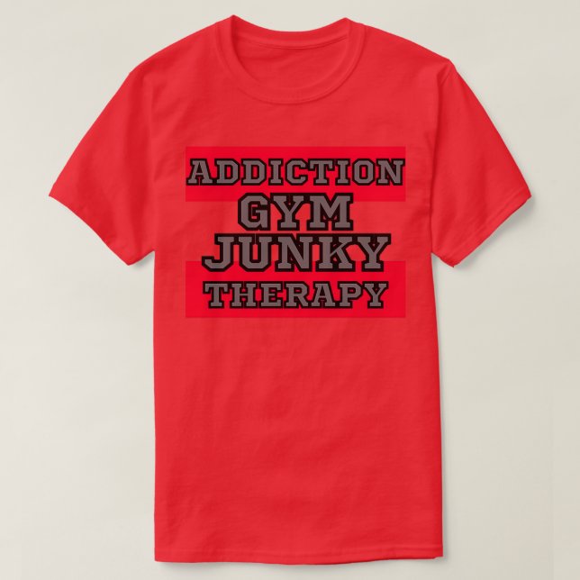 T-SHIRT GYM JUNKY ADDICTIONTHÉRAPIE (Design devant)