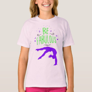 T-shirt Gymnaste "Soyez fabuleux" Gymnastique