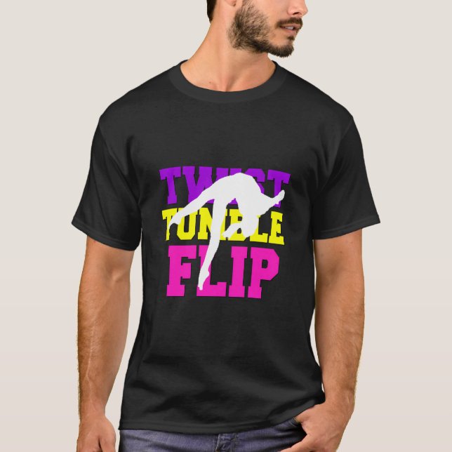 T-shirt Gymnastique Gift Gymnaste Girls Twist Tumble Flip  (Devant)