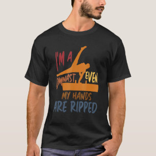 T-shirt Gymnastique Je suis Gymnaste Même mes mains sont a