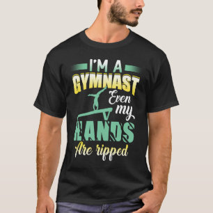 T-shirt Gymnastique Je suis Gymnaste Même mes mains sont a