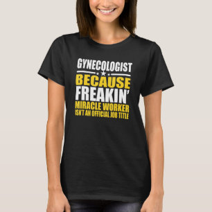 T-shirt Gynécologue pour collègue