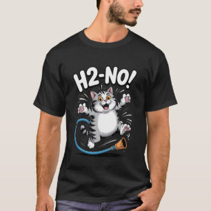 T-shirt H2-NON ! Blague de chat drôle sur l'eau Jeu de mot