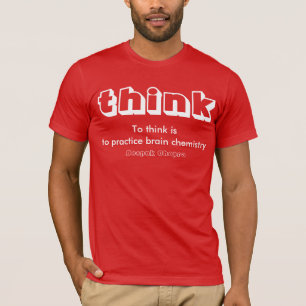 T-shirt Habillement-À pensez est de pratiquer la chimie de