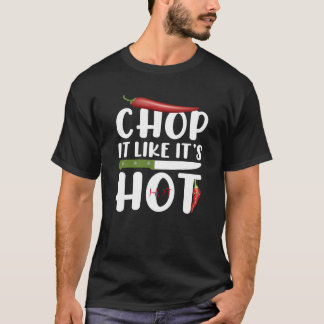T-shirt Hachez comme si c'était chaud – Cuisine drôle au c