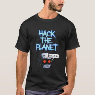 T-shirt Hack the Planet T