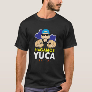 T-shirt Hagamos Yuca Frita Nayib Bukele El Salvador Nuevas