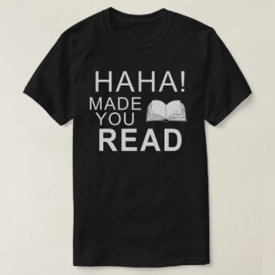 T-shirt haha vous a fait lire professeur