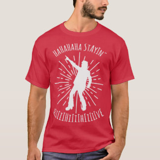 T-shirt Hahaha Stayin Alive Disco King 1