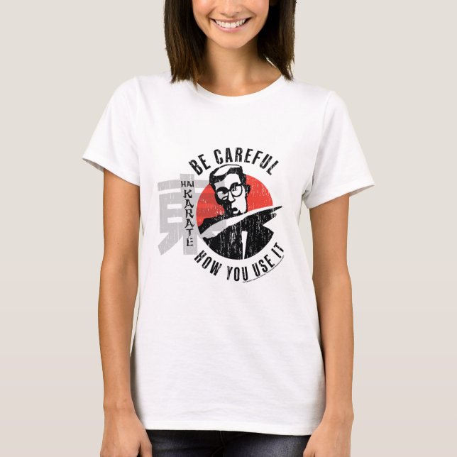 T-shirt Hai Karate Soyez Prudent Comment Vous L'Utilisez R (Devant)