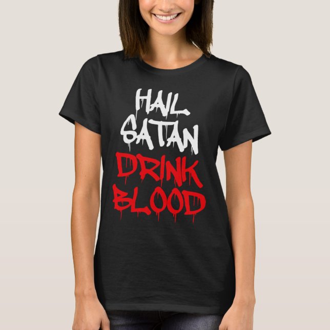 T-shirt Hail Satan Drink Blood (Devant)