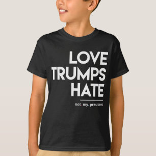 T-shirt Haine d'atouts d'amour (non mon président)
