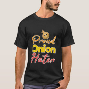 T-shirt Haineux fier drôle d'oignon de la chemise  