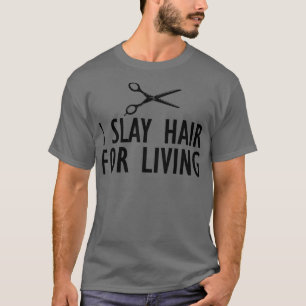 T-shirt Hair Stylist Je tue les cheveux pour vivre