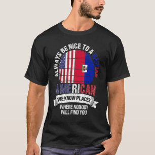 T-shirt Haïti Américain Nous Connaissons Des Endroits Où L