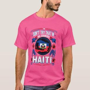 T-shirt Haïti Dire Pays Haïti Fière Patriot Adulte O