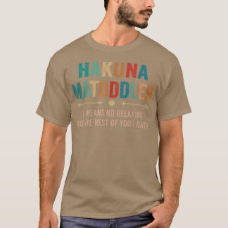 T-shirt hakuna matoddler cela signifie pas de détente pour