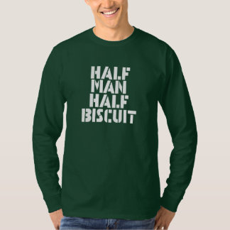 T-shirt Half Man Half Biscuit