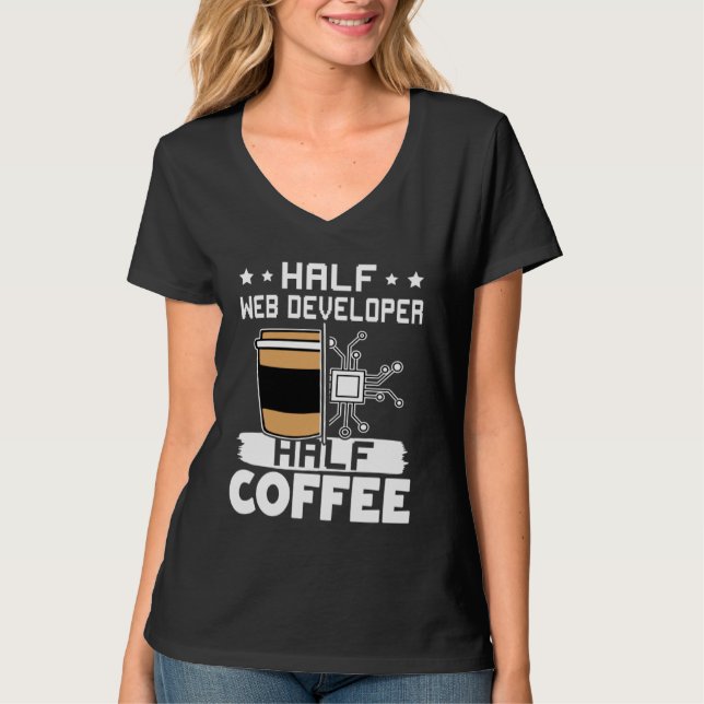 T-shirt Half Web Developer Half Coffee  1 (Devant)