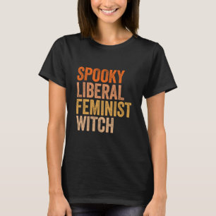 T-shirt Halloween féministe féministe libérale éffrayante